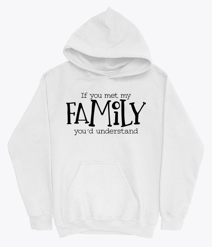 Funny family quote hoodie
