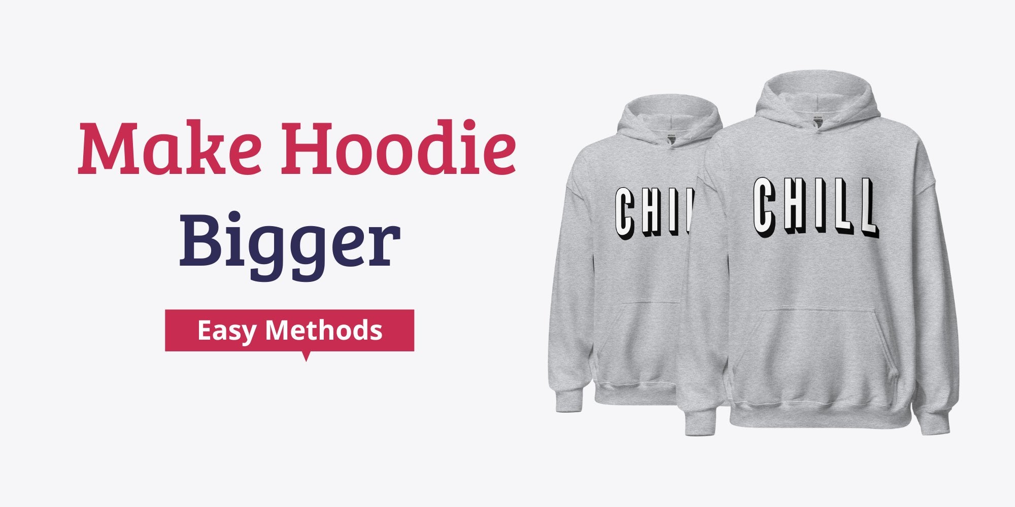 Make a hoodie bigger new arrivals