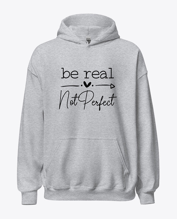 Be real not perfect grey hoodie