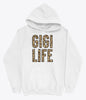 Gigi life hoodie
