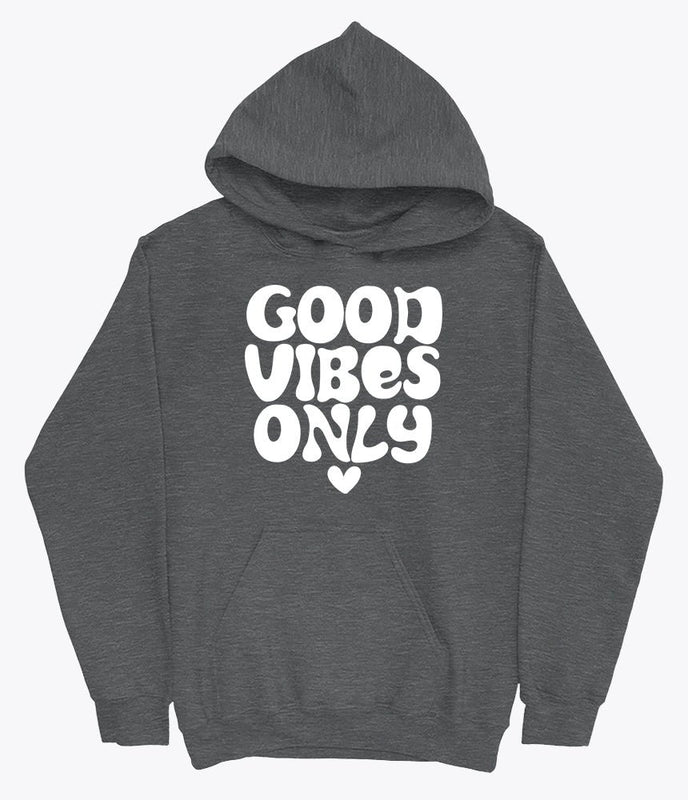 Good vibes only grey hoodie