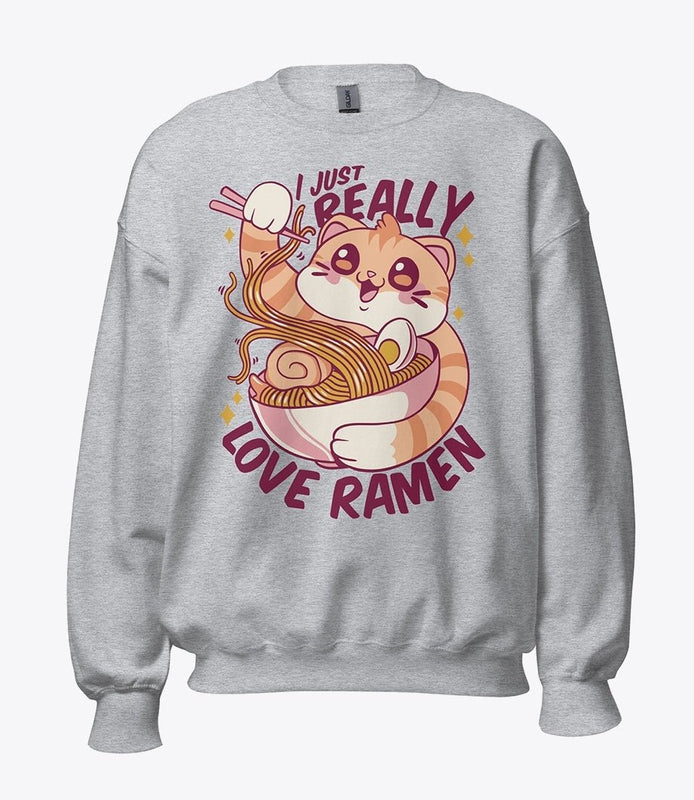 I Just really love ramen sweatshirt