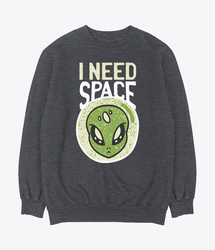 I need space alien sweatshirt