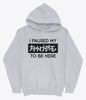 I paused my anime to be here hoodie
