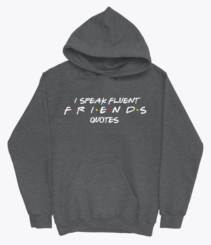 Friends quotes hoodie