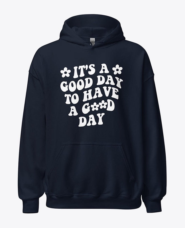 It's good day to have a bad day blue hoodie