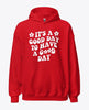 It's good day to have a bad day hoodie