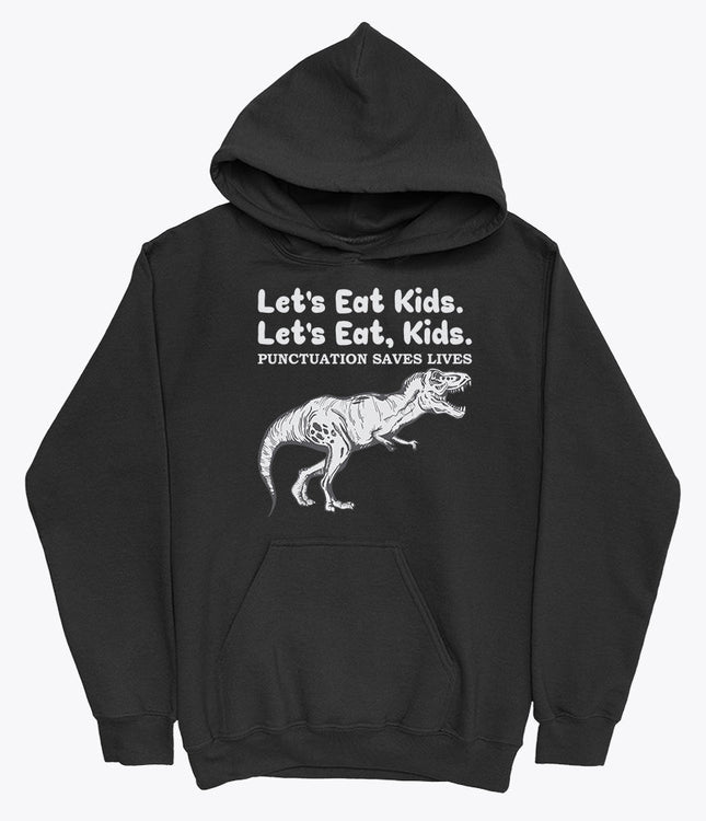 Let's eat kids punctuation saves lives hoodie sweatshirt