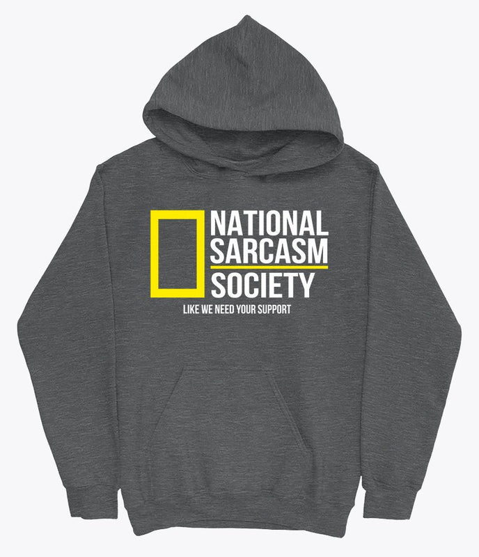 National sarcasm society hoodie
