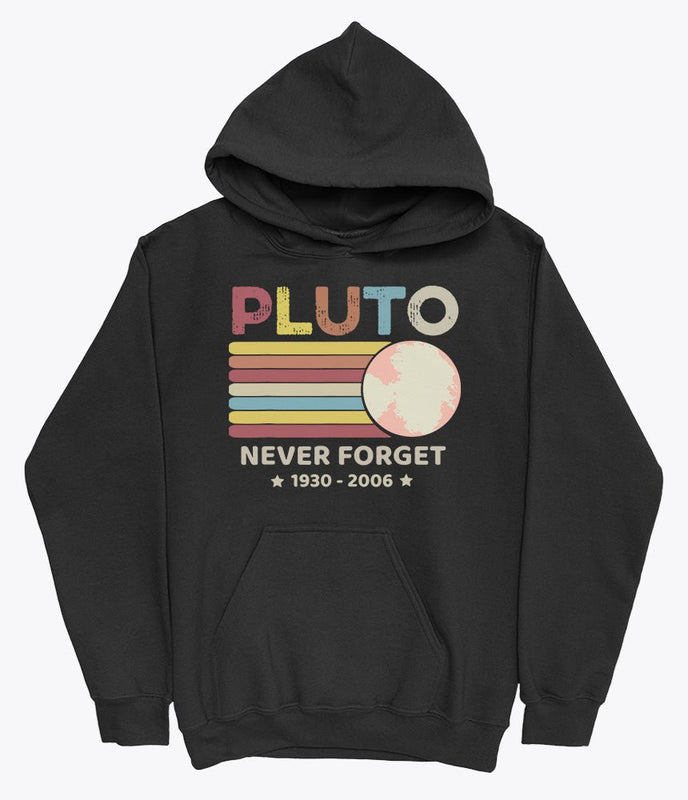 Pluto never forget hoodie