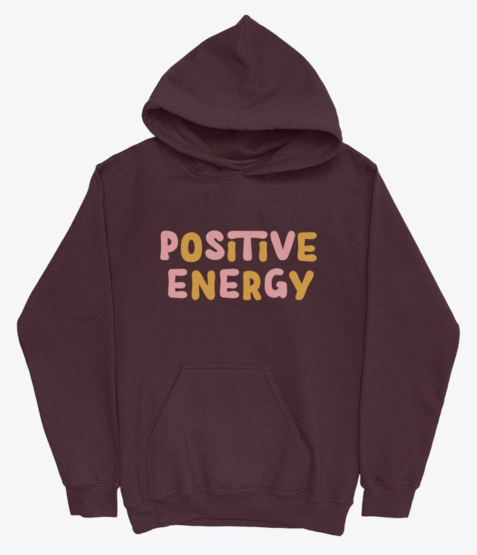 Positive energy hoodie