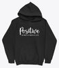 Positivity hoodie