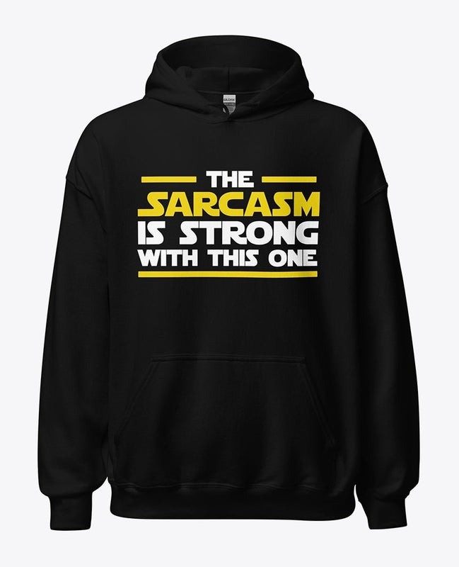 Sarcasm Is Strong With This One Meme Hoodie