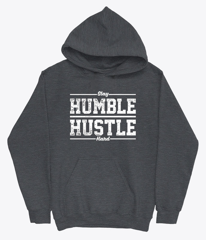 Stay humble hustle hard hoodie