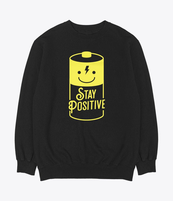 Stay positiive sweatshirt
