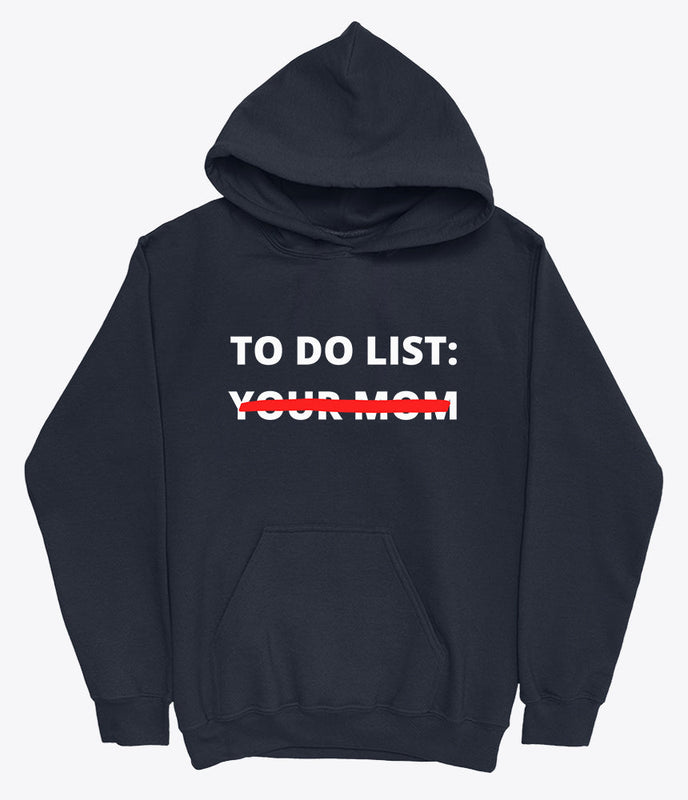 Your mom hoodie sweatshirt