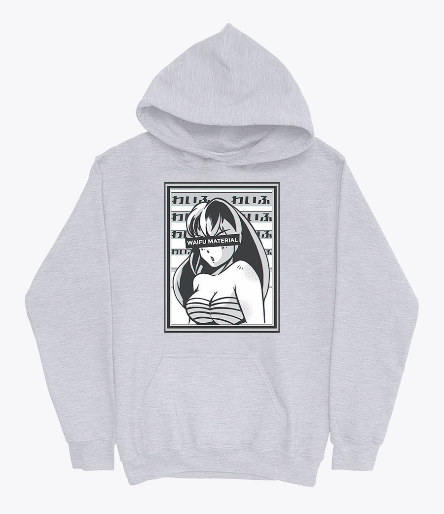 Waifu material hoodie
